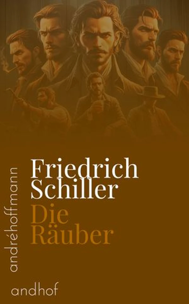 Die Räuber: Ein Schauspiel