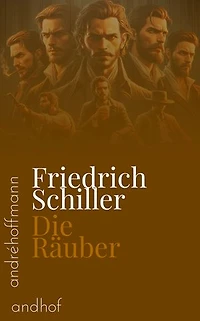 Die Räuber: Ein Schauspiel