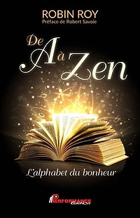 De à Zen: L'alphabet du bonheur