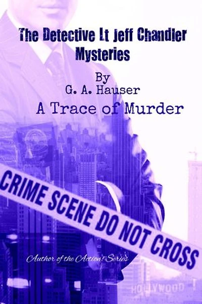 A Trace of Murder: The Detective Lt Jeff Chandler Mysteries, #7