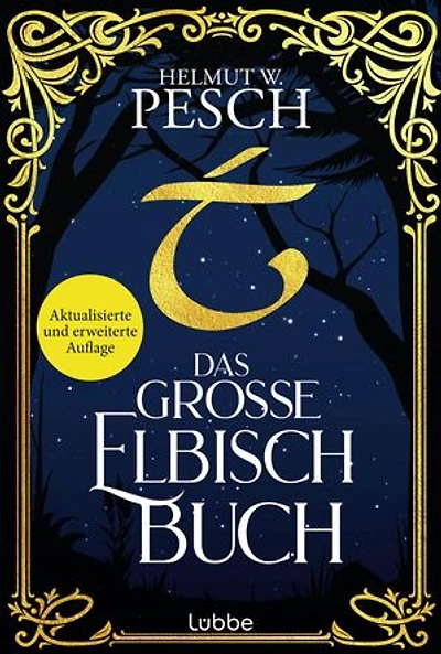 Das große Elbisch-Buch: Neuausgabe des Standardwerks der Elbensprachen, überarbeitet und ergänzt um die neusten Erkenntnisse der Tolkien-Forschung
