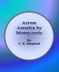Across America by Motor-cycle