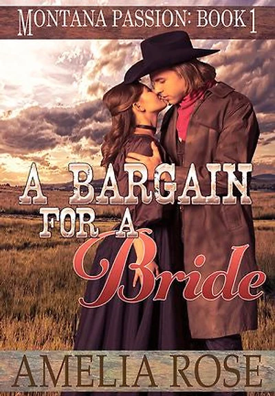 A Bargain For A Bride (Montana Passion, Book 1): Montana Passion Brides, #1