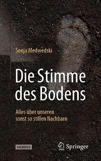 Die Stimme des Bodens: Alles über unseren sonst so stillen Nachbarn