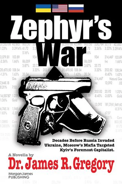 Zephyr's War: Decades Before Russia Invaded Ukraine, Moscow’s Mafia Targeted Kyiv’s Foremost Capitalist