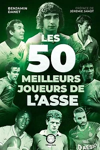 Les 50 meilleurs joueurs de l'ASSE