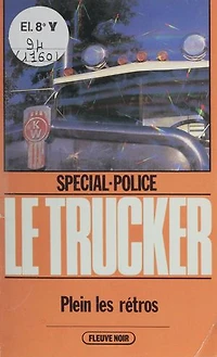 Spécial-police : Le Trucker (2): Plein les rétros