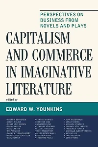 Capitalism and Commerce Imaginative Literature: Perspectives on Business from Novels Plays