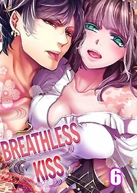 Breathless Kiss: Volume 6