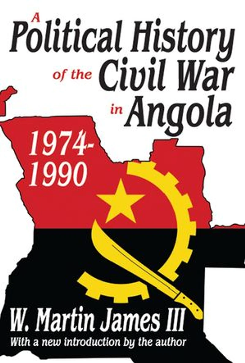 A Political History Of The Civil War Angola, 1974-1990: 1974-1990