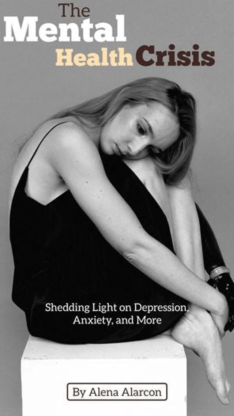 The Mental Health Crisis: Shedding Light on Depression, Anxiety, and More