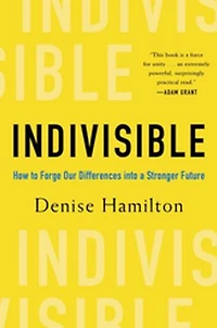 Indivisible: Practical Ways to Build an Indestructible Family, Team, Company, and Country