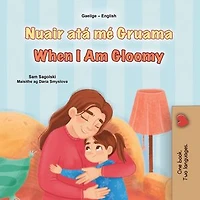 Nuair atá mé Gruama When I Am Gloomy: Irish English Bilingual Collection