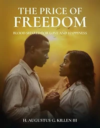 The Price of Freedom: Blood shared for love and happiness