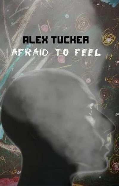Afraid to Feel