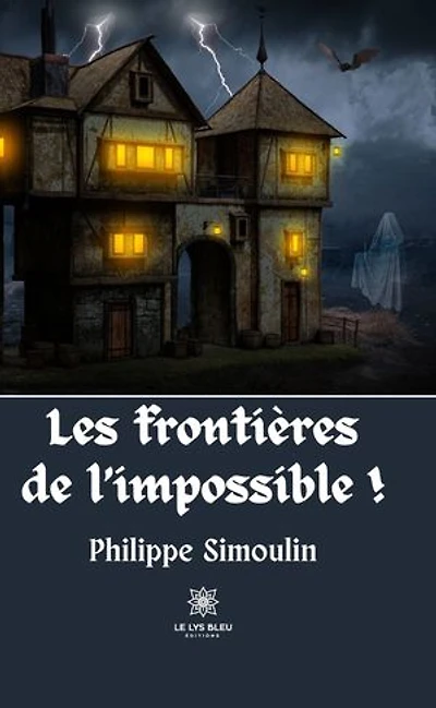 Les frontières de l’impossible !