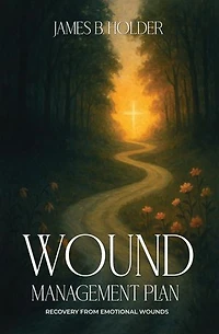Wound Management Plan: Recovery from Emotional Wounds