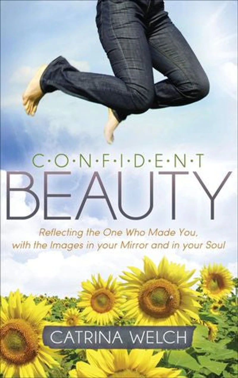 Confident Beauty: Reflecting The One Who Made You, With Images Your Mirror And Soul