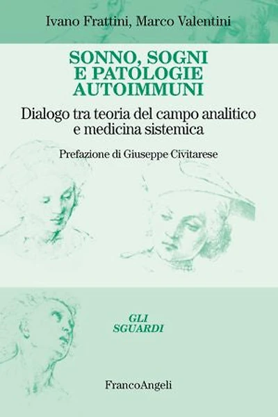 Sonno, sogni e patologie autoimmuni: Dialogo tra teoria del campo analitico e medicina sistemica