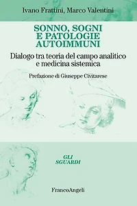 Sonno, sogni e patologie autoimmuni: Dialogo tra teoria del campo analitico e medicina sistemica