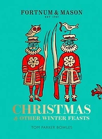Fortnum & Mason: Christmas Other Winter Feasts