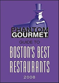 Phantom Gourmet Guide to Boston's Best Restaurants, 2008