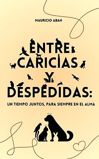 Entre caricias y despedidas: Eternos Recuerdos, #5