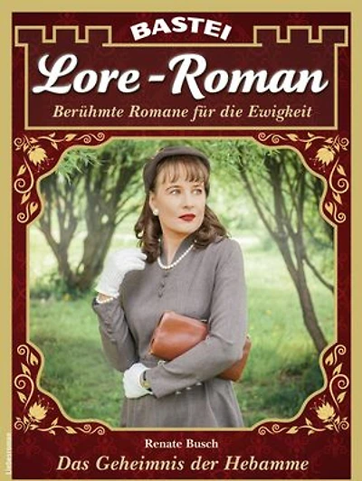 Lore-Roman 203: Das Geheimnis der Hebamme