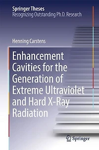 Enhancement Cavities For The Generation Of Extreme Ultraviolet And Hard X-ray Radiation