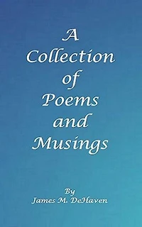 A Collection of Poems and Musings