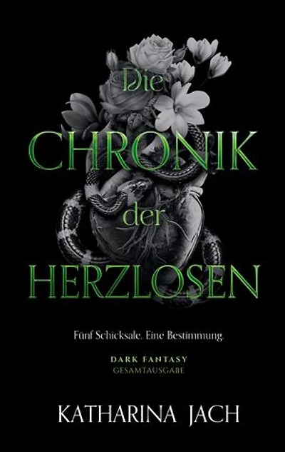 Die Chronik der Herzlosen: Fünf Schicksale. Eine Bestimmung.
