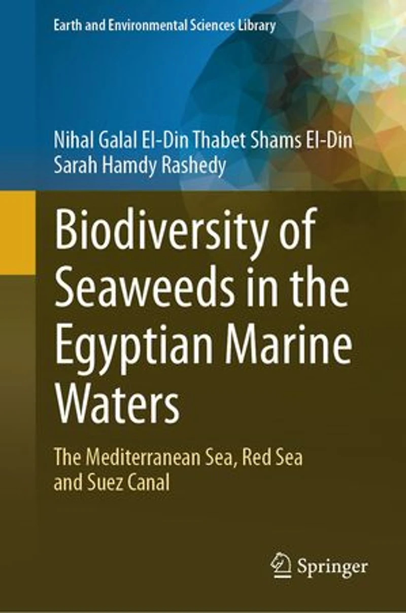 Biodiversity of Seaweeds The Egyptian Marine Waters: Mediterranean Sea, Red Sea and Suez Canal
