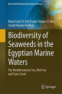 Biodiversity of Seaweeds The Egyptian Marine Waters: Mediterranean Sea, Red Sea and Suez Canal