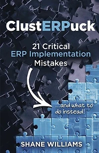 ClustERPuck: 21 Critical ERP Implementation Mistakes...and what to do instead!
