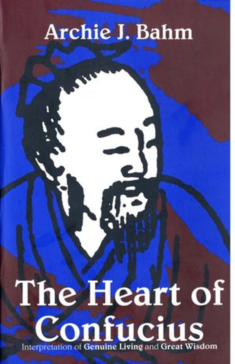 The Heart of Confucius: Interpretation of Genuine Living and Great Wisdom