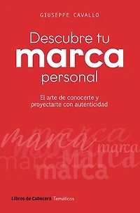 Descubre tu marca personal: El arte de conocerte y proyectarte con autenticidad