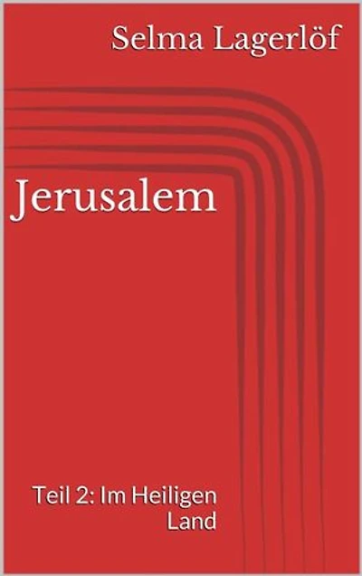 Jerusalem, Teil 2: Im Heiligen Land