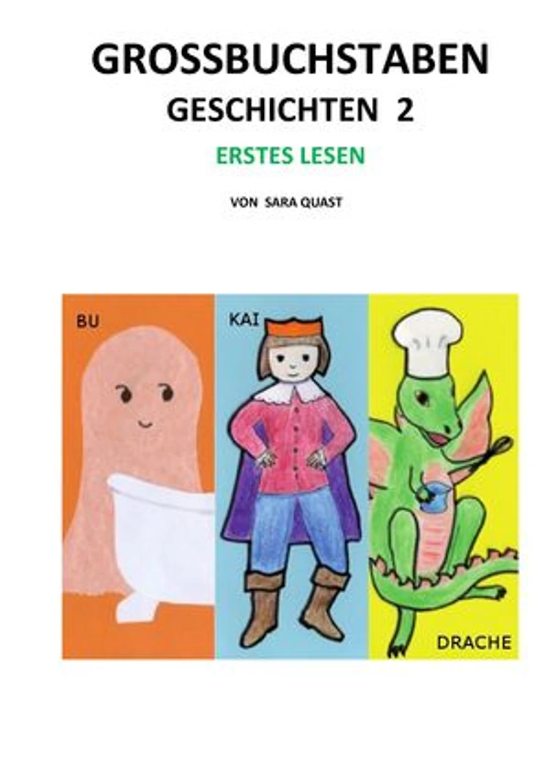 Großbuchstaben Geschichten 2: Bu, Kai und der Drache