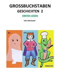 Großbuchstaben Geschichten 2: Bu, Kai und der Drache