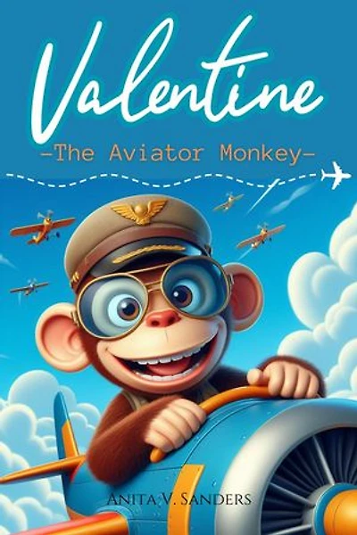 Valentine, The Aviator Monkey: Cuentos Infantiles