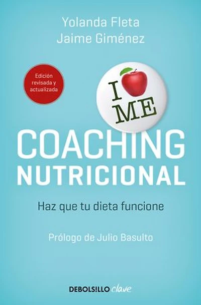 Coaching nutricional (edición actualizada): Haz que tu dieta funcione