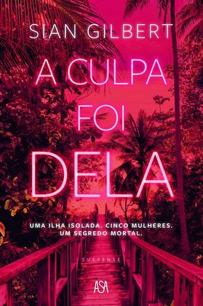 A Culpa Foi Dela