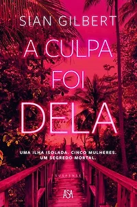 A Culpa Foi Dela
