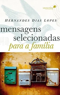 Mensagens Selecionadas para a Familia