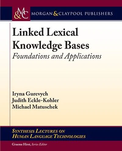 Linked Lexical Knowledge Bases: Foundations and Applications