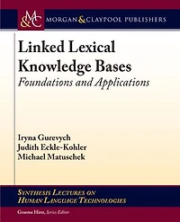 Linked Lexical Knowledge Bases: Foundations and Applications