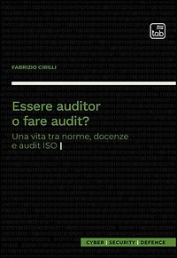 Essere auditor o fare audit?: Una vita tra norme, docenze e audit ISO