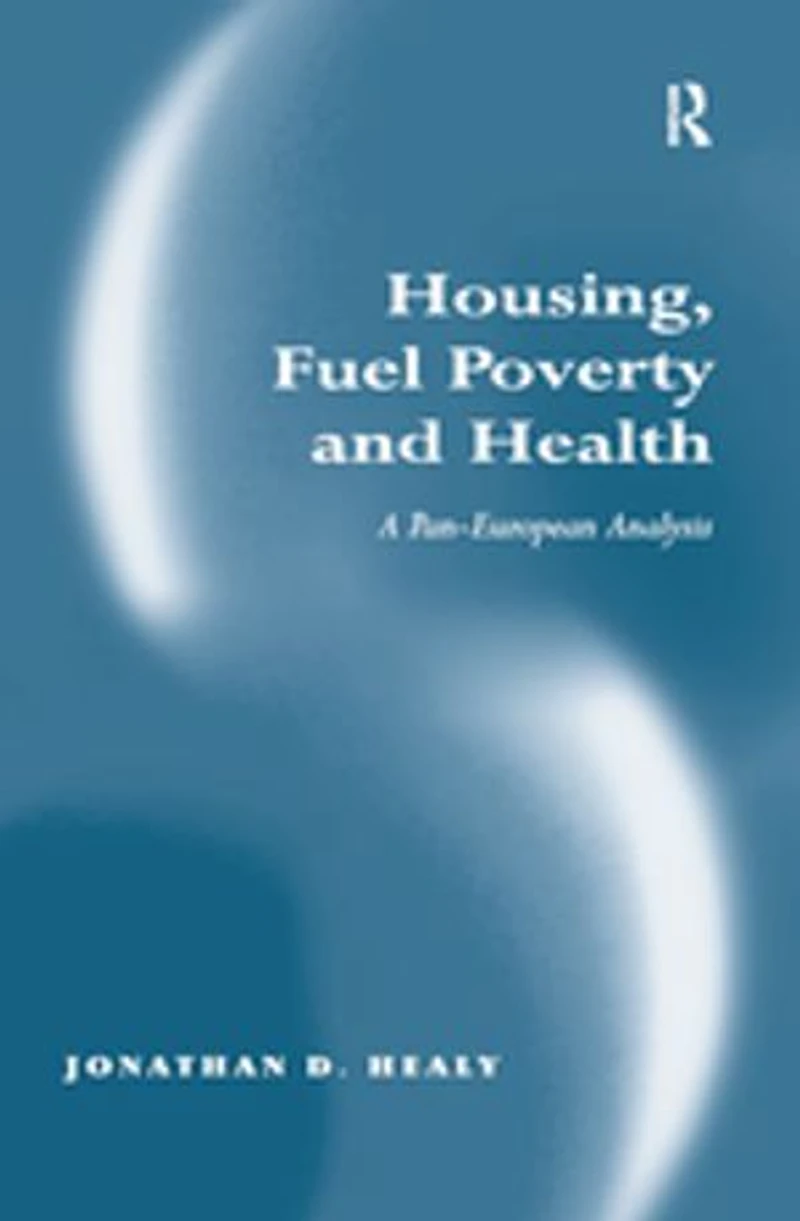 Housing, Fuel Poverty And Health: A Pan-european Analysis