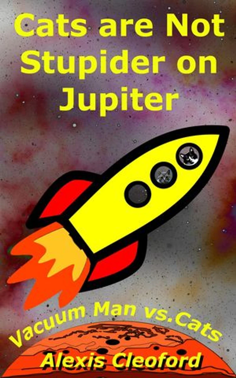 Cats Are Not Stupider on Jupiter: Mighty and Brennon Series, #2
