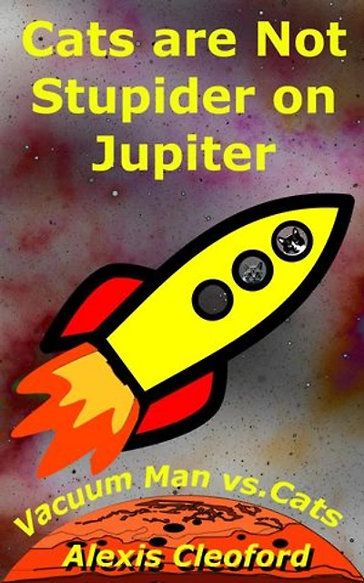 Cats Are Not Stupider on Jupiter: Mighty and Brennon Series, #2